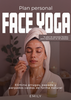 Face Yoga Plan Personal | Tu Plan de Ejercicios Faciales para Rejuvenecer